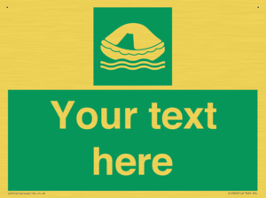 Custom sign safe condition Liferaft